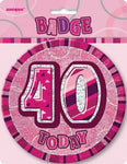 Giant Badge - 40 Today (Pink) (55265) - Mad Parties & Supplies