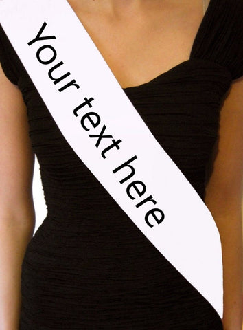 Personalised Custom Sashes - Add Your text - Mad Parties & Supplies